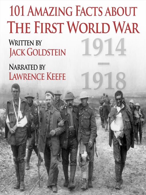 Title details for 101 Amazing Facts about the First World War by Jack Goldstein - Available